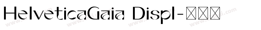 HelveticaGaia Displ字体转换